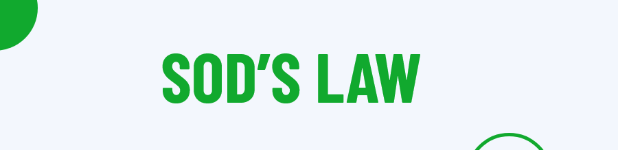 Sod law