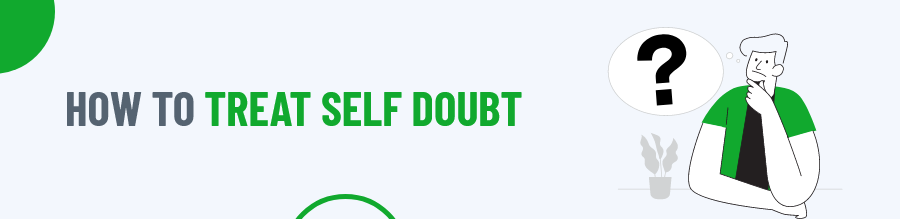 Treat Self Doubt