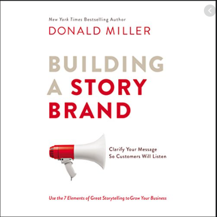 Building a StoryBrand by Donald Miller - Notes