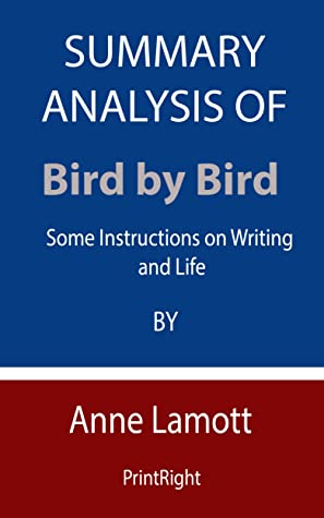 Summary of Bird by Bird- by Anne Lamott - Notes
