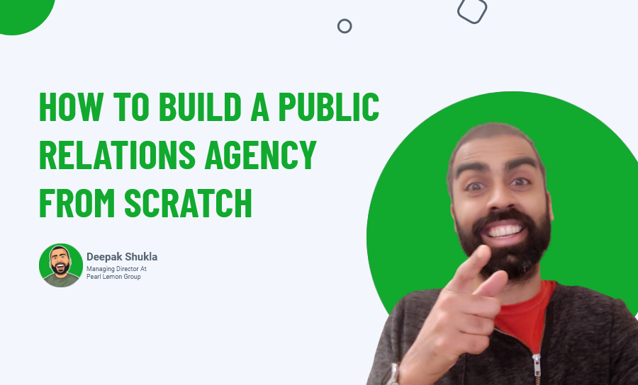 How To Build A Public Relations Agency From Scratch