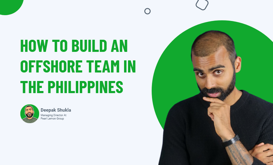 How To Build An Offshore Team In The Philippines