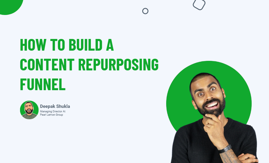 How To Build A Content Repurposing Funnel