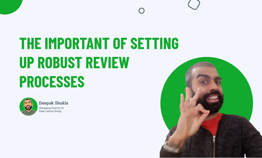 The-Important-Of-Setting-Up-Robust-Review-Processes