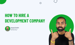 How To Hire A Development Company
