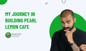 My Journey In Building Pearl Lemon Cafe