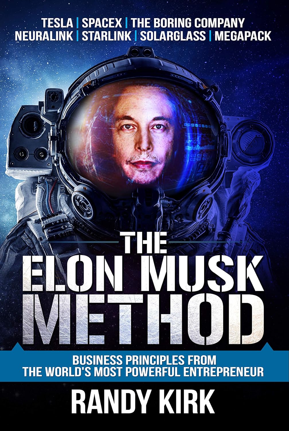 Book Cover for The Elon Musk Method: Business Principles from the World's Most Powerful Entrepreneur